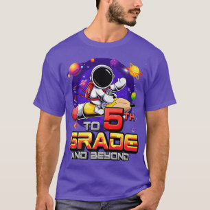 T-shirt À La 5E Année Et Au-Delà De L'Astronaute Retour À 