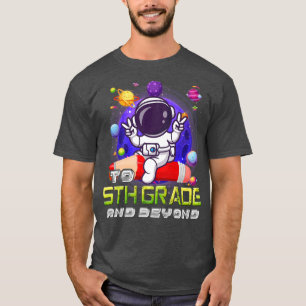 T-shirt À La 5E Année Et Au-Delà De L'Astronaute Retour À 