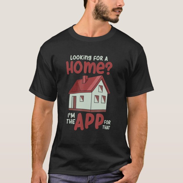 T-shirt A La Recherche D'Une Maison Je suis L'Application  (Devant)