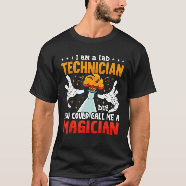 T-shirt A Lab Technician Laboratory Tech Lab Week Medical  (Devant)