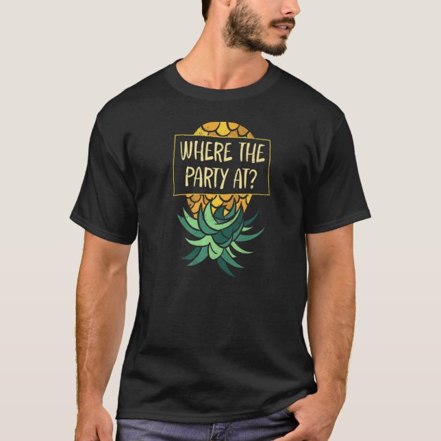 T-shirt À l'envers de l'ananas là où la fête amusant Swing (Devant)