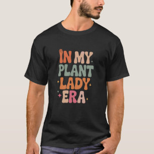 T-shirt À l'ère de ma dame plante drôle jardinage botaniqu