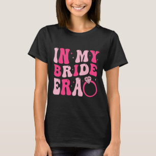 T-shirt À l'ère de ma mariée, fiançailles groovy mariage c