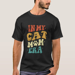 T-shirt À l'ère de ma mère de chat drôle Mère de chat vint