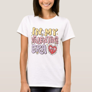 T-shirt À l'ère de ma Saint Valentin