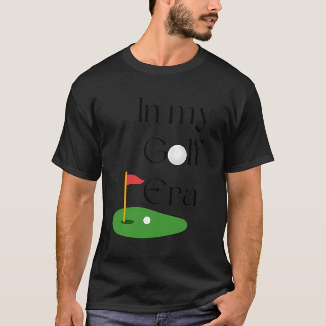 T-shirt À l'ère de mon golf (Devant)