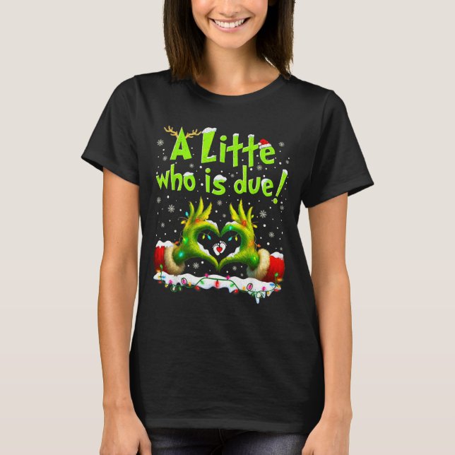 T-shirt A Little Who Is Due Funny Christmas Pregnancy Anno (Devant)