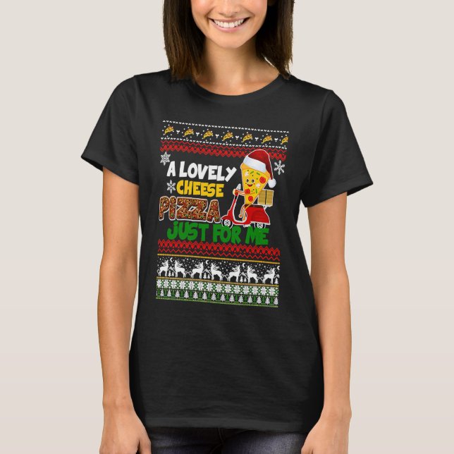 T-shirt A lovely cheese pizza just for me (Devant)