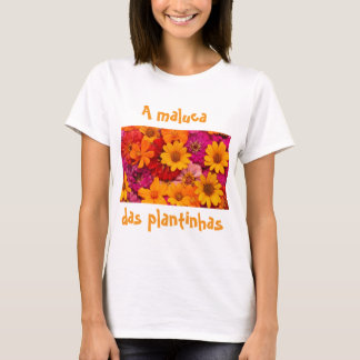 T-shirt A maluca das plantinhas 