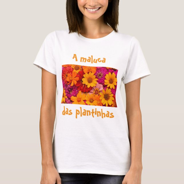 T-shirt A maluca das plantinhas  (Devant)