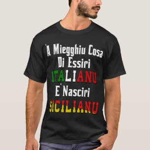 T-shirt ‘A Miegghiu Cosa di Essiri Italianu