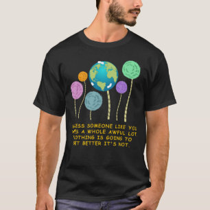 T-shirt à moins que quelqu'un comme vous ne s'en soucie b