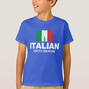 T-shirt À moitié italien est meilleur que rien
