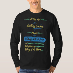 T-shirt À Mon Âge, Obtenir De La Chance Signifie Marcher D