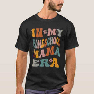 T-shirt À mon ère de maman à domicile drôle enseignante