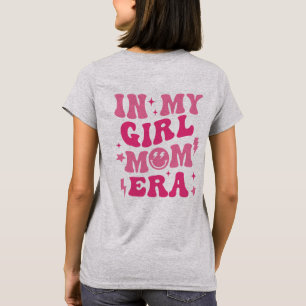 T-shirt À mon ère de maman de fille, Maman de fille, À mon
