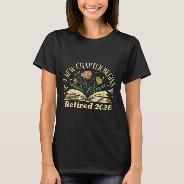 T-shirt A New Chapter Begins Retired 2026 Funny Teacher Re (Devant)