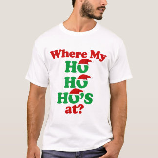 T-shirt À où mon ho ho ho ? Le père noël