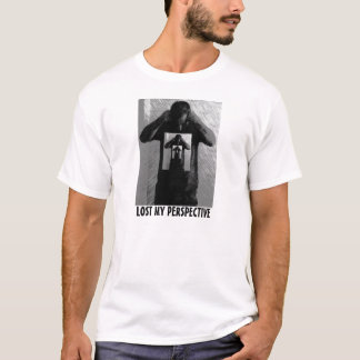 T-SHIRT A PERDU MA PERSPECTIVE ET A COLLÉ DANS LA PENSÉE