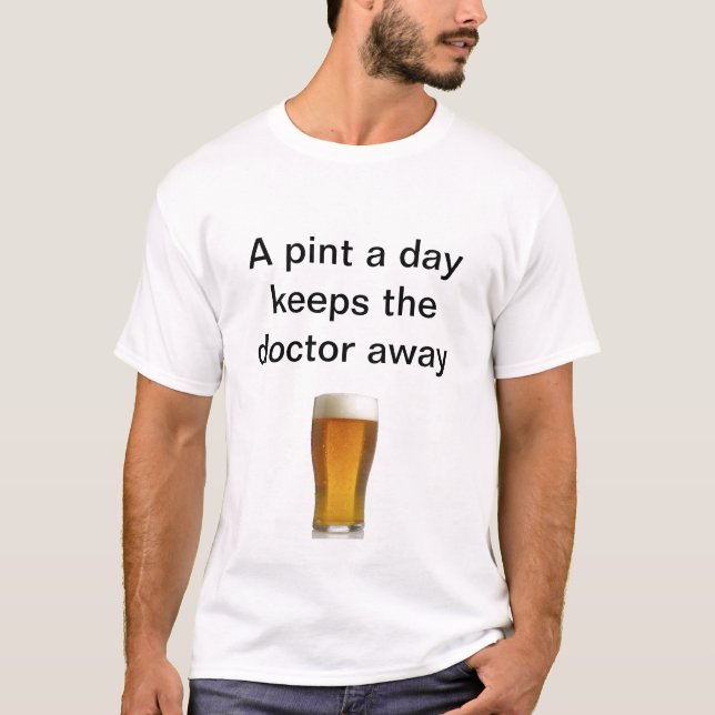 T-shirt A pint a day keeps the doctor away (Devant)