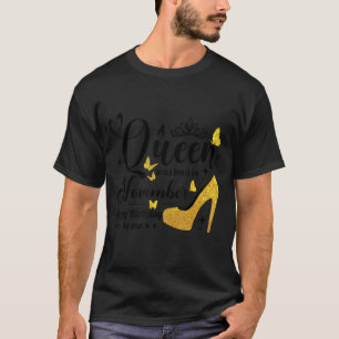 T-shirt A Queen Quoi Born en novembre Joyeux anniversaire
