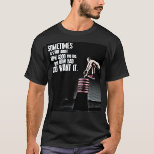 T-shirt À quel point vous voulez mauvais - CrossFit Motiva
