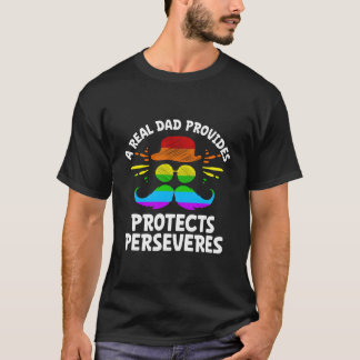 T-shirt A Real Dad Provides Protects Perseveres Positive Q