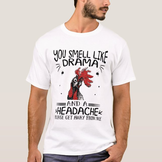 T-shirt à tête de poulet, tu sens un drame (Devant)