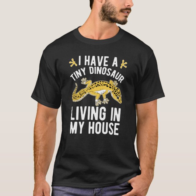 T-shirt A Tiny Dinosaur Leopard Gecko Owner Leopard Gecko (Devant)