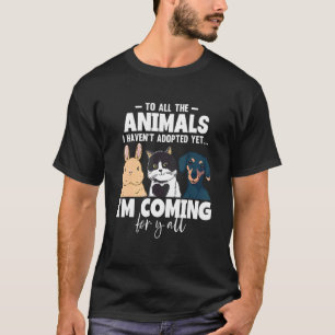T-shirt À tous les animaux que je n'ai pas encore adopté C