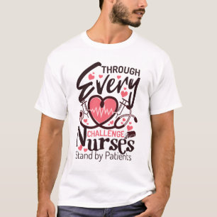 T-shirt À travers chaque défi, les infirmières sont les pa