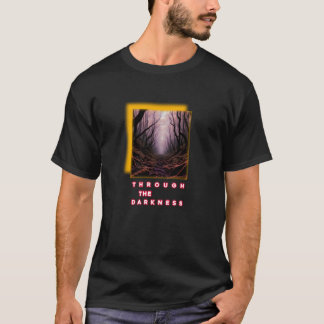 T-shirt À travers les ténèbres – Sentier forestier inspira