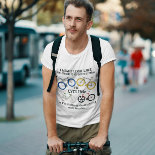 T-shirt à vélo, je pourrais avoir l'air de vous écouter