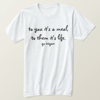 T-shirt À vous c'est un repas, à eux que c'est la vie -