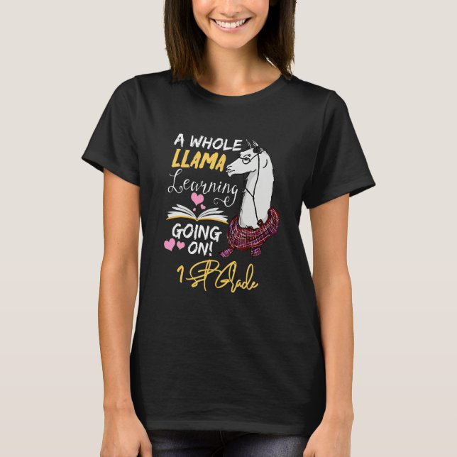 T-shirt A Whole Llama Learning Going On In 1ST GRADE   (Devant)