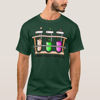 T-shirt A womanx27s place is in the LAB