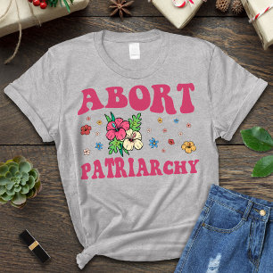 T-shirt Abandonner La Chemise D'Avortement Du Patriarcat,