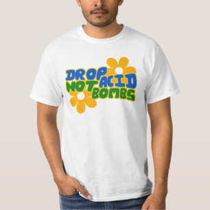 T-shirt Abandonner l'acide, pas les bombes
