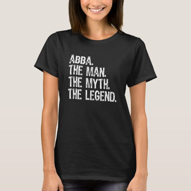 T-shirt Abba L'Homme Le Mythe La Légende Cool Drôle (Devant)