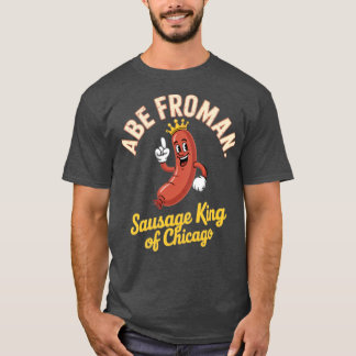 T-shirt Abe Froman - Roi saucisse de Chicago