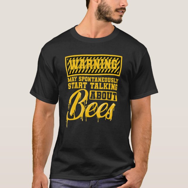 T-shirt Abeille Abeilles Miel Avertissement Parler D'Abeil (Devant)