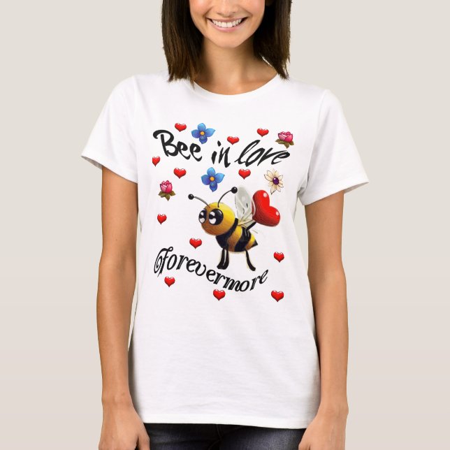T-shirt Abeille en amour pour toujours plus (Devant)