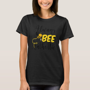 T-shirt Abeille toujours être authentique Miel abeille loc