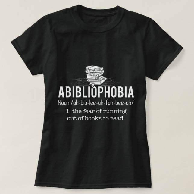 T-shirt Abibliophobia - Drôle de lecture Bookworm Reader (Design devant)