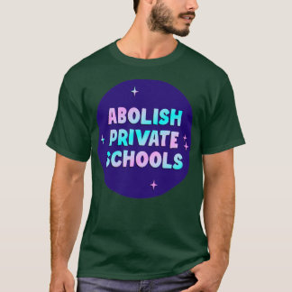 T-shirt Abolir les écoles privées