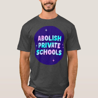 T-shirt Abolir les écoles privées