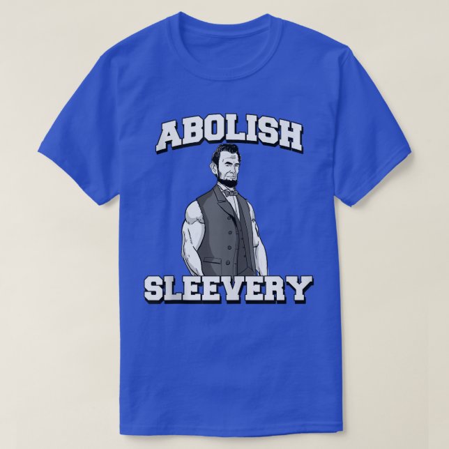 T-shirt Abolish Sleall tee drôle Abraham Lincoln (Design devant)
