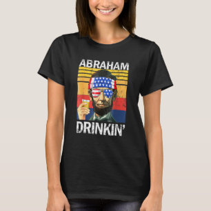 T-shirt Abraham Boire 4 juillet Boire Party Abe Lin