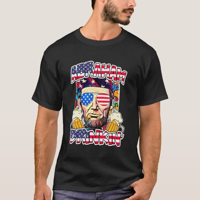 T-shirt Abraham Drinkin 4 juillet Chemise Abe Lincoln Homm (Devant)