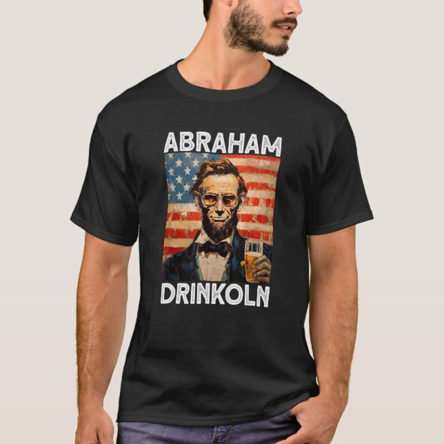 T-shirt abraham drinkoln 4th of July abraham abe lincoln U (Devant)